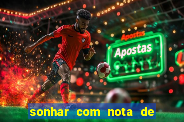 sonhar com nota de 5 reais no jogo do bicho